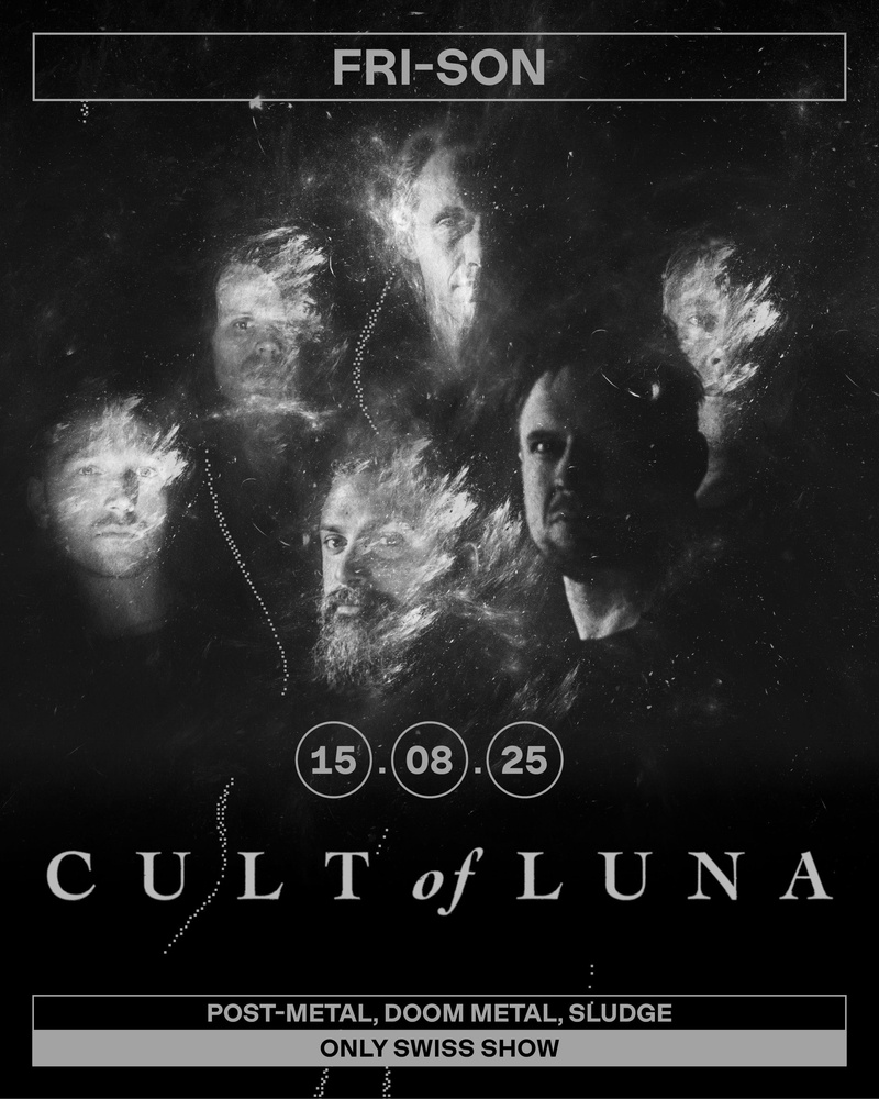 CULT OF LUNA (SWE) + Support : ABRAHAM (CH) + WOLFER (CH)
