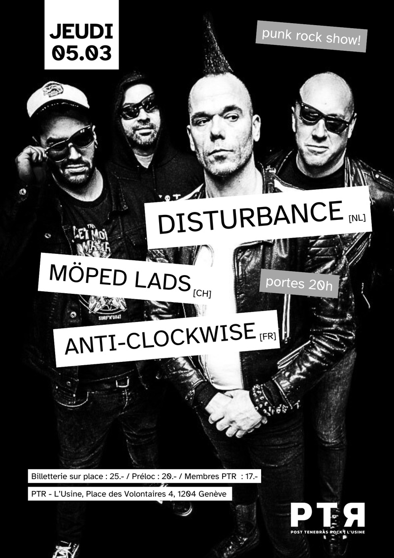Disturbance (NL) + Möped Lads (CH) + Anti-Clockwise (FR)