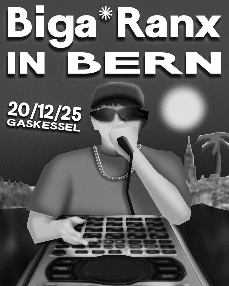 Biga*Ranx - Rainshine Tour I Gaskessel Bern