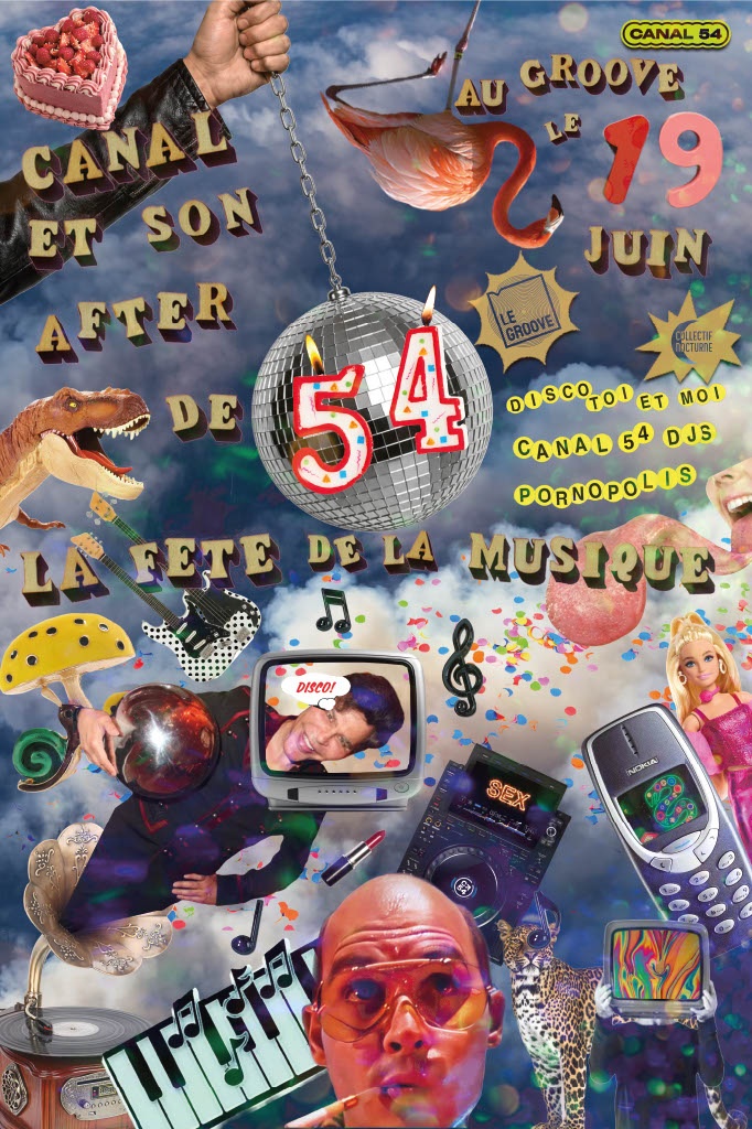 CANAL 54 ET SON AFTER DE LA FÊTE DE LA MUSIQUE (DIsco Toi & Moi + Pornopolis + Canal 54 DJ's )